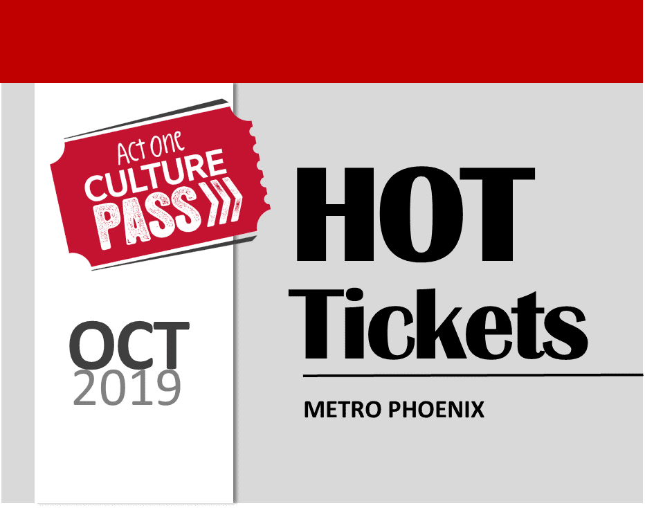 October Culture Pass Hot Tickets In Metro Phoenix