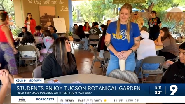 Nov. 14, 2025 (KGUN9, Tucson) – Students Enjoy Tucson Botanical Gardens, Field Trip Made Possible With Help From Act One